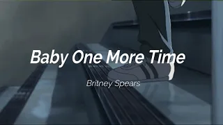 Britney Spears - Baby One More Time (lyrics slowed)