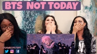 BTS - NOT TODAY MV REACTION || TIPSY KPOP