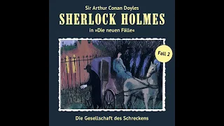 Sherlock Holmes - Die neuen Fälle, Fall 02: Die Gesellschaft des Schreckens (Komplettes Hörspiel)