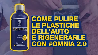 Car Detailing: How to clean car plastics and regenerate them with #OMNIA 2.0 | #Labocosmetica