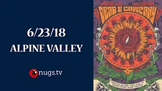 Dead & Company: Live from Alpine Valley 6/23/18 Set I Opener