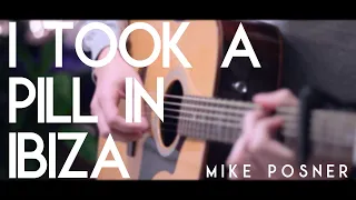 I Took A Pill In Ibiza - Mike Posner (Acoustic Cover)