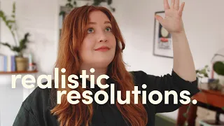 How I set realistic resolutions (and that it's okay to fail them)