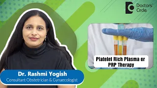 PRP & Ovarian Rejuvenation in Fertility Treatment #prp #pregnancy -Dr.Rashmi Yogish| Doctors' Circle