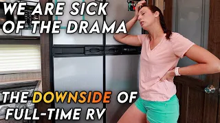 TIRED OF DRAMA - The Downside of Living in an RV | Fulltime RV Life