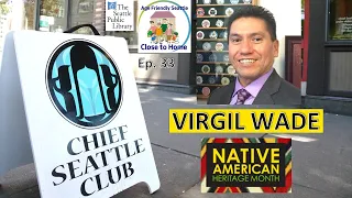 Chief Seattle Club: Housing Advocacy in Native Communities on Ep 33 of Close to Home