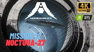 Homeworld 3 (Walkthrough GamePlay) [MISSION 12 - NOCTUUA-27] 4K UHD 60FPS