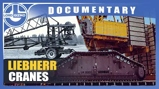 Liebherr Mega Cranes | The EPIC Story of  Awesome Machines | Full Documentary
