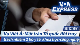 Vụ Việt Á: Mặt trận Tổ quốc đòi truy trách nhiệm 2 bộ y tế, khoa học-công nghệ | VOA 28/12/21