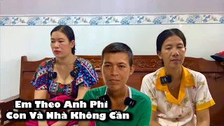 Chị Quy Quyết Định Bỏ Nhà Bỏ Con Đi Theo Tiếng Gọi Tình Yêu .!