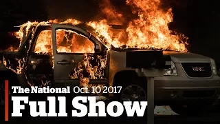 The National for Tuesday October 10th: California wildfires, Catalonia's declaration, Go Public