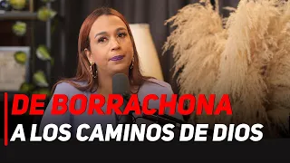 DE BORRACHONA Y FUMADORA A LOS CAMINOS DE DIOS: ANNYRIS MOSQUEA