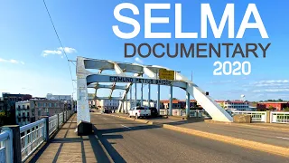 Short Documentary: SELMA  ALABAMA ~ IN 2020