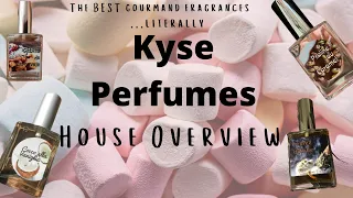 KYSE Perfumes - The BEST Gourmand Fragrances? House Overview