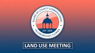 Board of County Commissioners: Land Use Meeting - 5.07.24