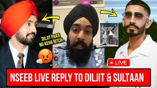 Naseeb Live Reply To Diljit Dosanjh & Sultan | Naseeb Vs Diljit Dosanjh | Diljit Dosanjh Controversy