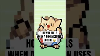 How it feels when a Pokémon uses encore 😂 #pokemon #shorts