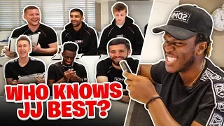 Which of the Sidemen knows JJ the best?