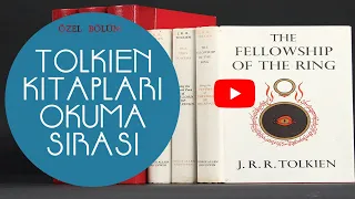 TOLKIEN KİTAPLARI OKUMA SIRASI (Orta Dünya - Tolkien - Yüzüklerin Efendisi)