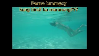 Paano lumangoy Kung ikaw ay hindi marunong???🤪😂😅