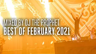 Best of February 2021 | Mixed by DJ The Prophet (Official Audio Mix)