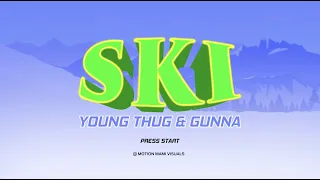 Young Thug & Gunna - Ski [Official Lyric Video] | Young Stoner Life