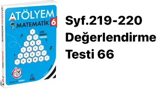 6. SINIF ATÖLYEM S.219-220 DEĞERLENDİRME TESTİ 66