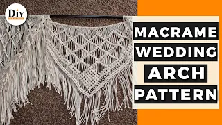 Macrame Wedding Arch Pattern | How to Make a Wedding Arch Backdrop