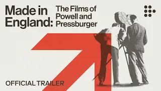 MADE IN ENGLAND: THE FILMS OF POWELL AND PRESSBURGER | Official Trailer | Coming Soon