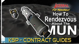 Explore The Mun (Rendezvous) | KERBAL SPACE PROGRAM Contract Tutorials