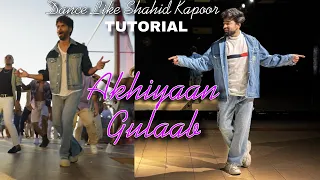 Akhiyaan Gulaab (Song): Shahid Kapoor, Kriti Sanon | Epic Hookstep Dance Tutorial | Signature Steps