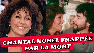 Chantal Nobel frappée de plein fouet par la mort. La mauvaise nouvelle est tombée