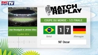 Brésil - Allemagne : Le Match Replay avec le son RMC Sport ! 08/07