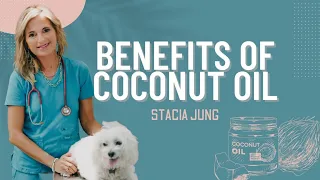 COCONUT OIL BENEFITS FOR PETS And Humans
