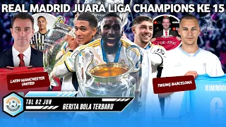 Selamat! Real Madrid Juara Liga Champions Ke 15 🏆 Xavi Latih MU 😱 Kimmich Gabung Man City