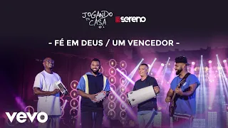 Vou pro Sereno - Fé em Deus / Um Vencedor (Ao Vivo)