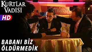 Babanı Biz Öldürmedik - Kurtlar Vadisi | 14.Bölüm