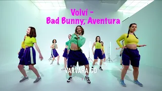 Volví - Bad Bunny, Aventura (choreo by Varvara.go)