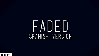 Faded - Spanish Version (Angie)