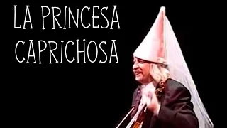 La Princesa Caprichosa  Les Luthiers