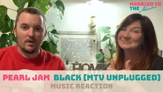 Pearl Jam - Black (MTV Unplugged) - Music Reaction video - Married to the Music