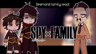 Spyxfamily || Desmond family react || infinity reactions