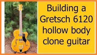 Building a Gretsch 6120 clone kit guitar