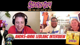 The André-Anne LeBlanc Interview: Professor Falcone in Scooby-Doo and the Lost City of Gold