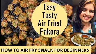 HOW TO MAKE PAKORA in AIR FRYER | Spinach Fritters for Beginners | Healthy Snack Palak Pakora