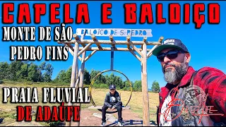 BALOIÇO e CAPELA do MONTE de SÃO PEDRO de FINS (Braga) – PRAIA FLUVIAL de ADAÚFE – Pendura TOP