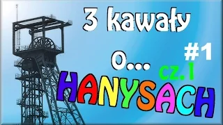 3 Kawały o... HANYSACH cz.1 #1 - Marcin Sznapka