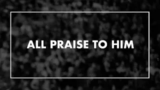 All Praise to Him • T4G Live IV [Official Lyric Video]