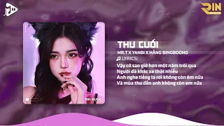 Thu Cuối (RIN Music Remix) - Mr.T x YanBi x Hằng BingBoong | Dù Mùa Thu Không Còn Yêu Anh Nữa Remix