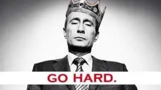 A M G Go hard like Vladimir Putin